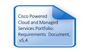 Cisco Powered Cloud and Managed Services Portfolio: Requirements Document, v5.4